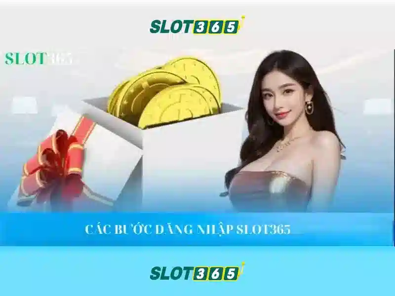 trải nghiệm slot365