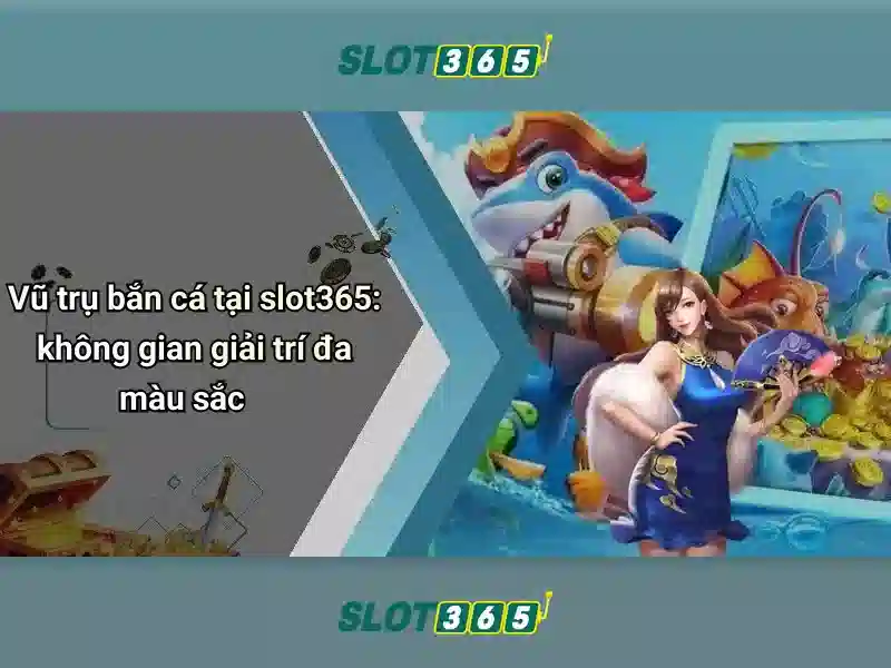 Trải Nghiệm Casino Slot365