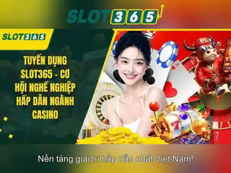 Trải Nghiệm Đỉnh Cao Với SLOT365