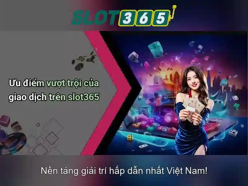 Cách đăng nhập Slot365 nổ hũ